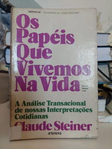 Livro Os papéis que vivemos na vida de Claude Steiner