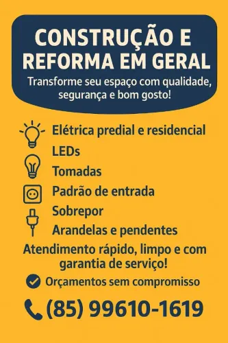 Construção e reformas e elétrica em geral *