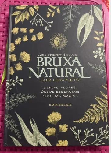 livro guia de ervas, flores, óleos essenciais e outras magias editora darkside