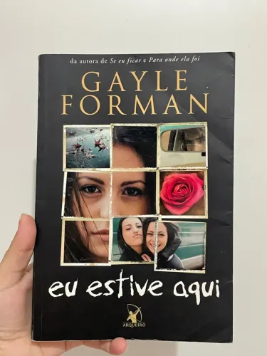 Eu Estive Aqui - Gayle Forman - Capa Dura