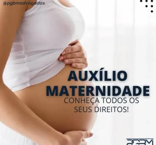 Auxílio Maternidade, antes e depois do nascimento, mesmo Desempregada.