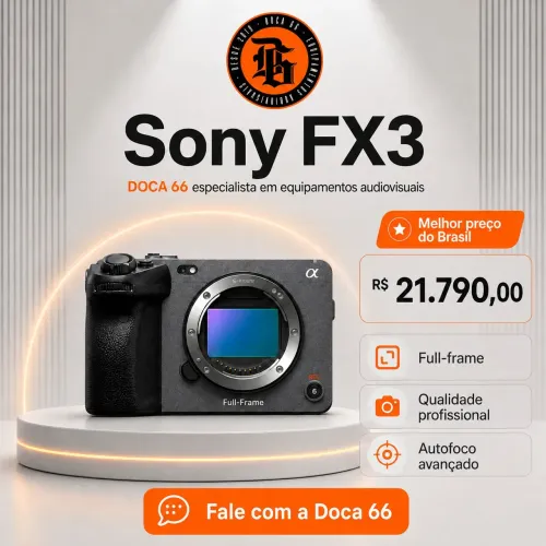 Sony FX3 com o Melhor Preço do Brasil ? Pronta para Produções Profissionais