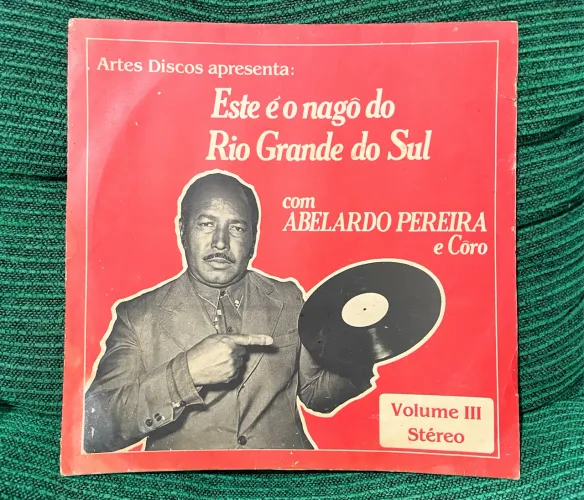 LP Abelardo Pereira - Este É O Nagô Do Rio Grande Do Sul Vol. III Artes Discos - 1978