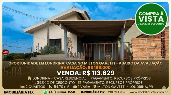 OPORTUNIDADE EM LONDRINA: CASA NO MILTON GAVETTI COM DESCONTO DE R$ 74 MIL - ABAIXO DA AVA