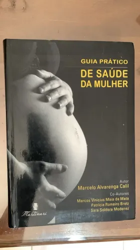 Livro Guia Prático de Saúde da Mulher - Marcelo Alvarenga Calil
