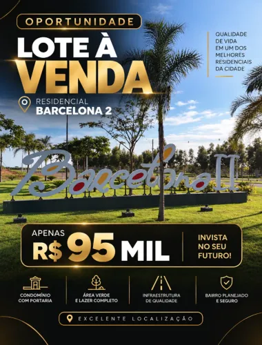 ? OPORTUNIDADE! Lote Barcelona 2 - 210m² por R$ 95 mil