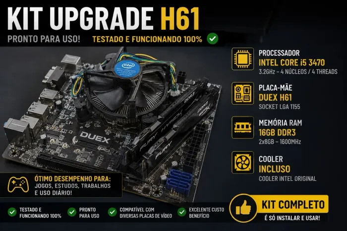 Kit Upgrade Intel i5-3470 + 16GB RAM DDR3 + Placa-mãe Duex H61