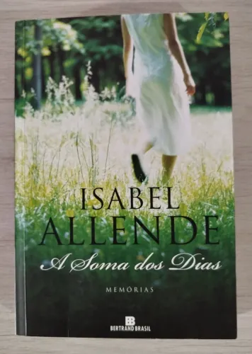 Livro: A Soma Dos Dias - Isabel Allende