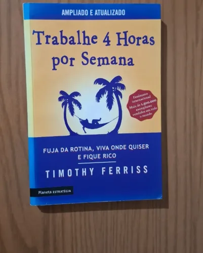 Trabalhe 4 horas por semana - Timothy Ferris
