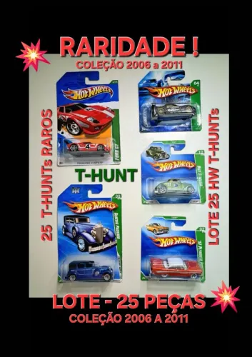 T-HUNTs - LOTE 25 PÇs DIFERENTES - HOT WHEELS 1:64 - LACRADOS - RAROS COLEÇÃO 2006 A 2011