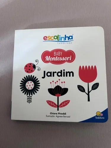 Livro Infantil Escolinha Baby Montessori - Contrastes! Jardim