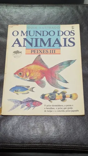 Livro Guia Ilustrado O Mundo dos Animais - Peixes III (Nova Cultural) - Relíquia
