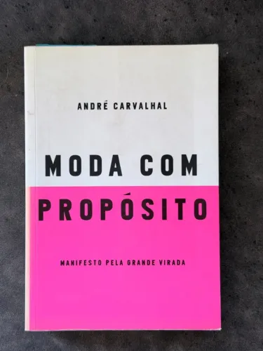 Livro Moda com Propósito ? André Carvalhal