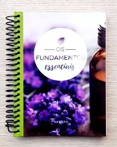 Livro Guia Completo De Óleos Essenciais E Suas Aplicações - Os Fundamentos Essenciais