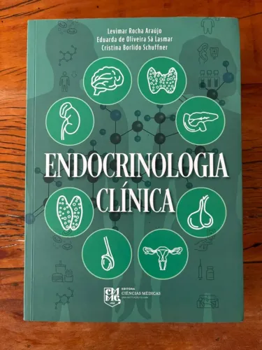 Livro Endocrinologia Clínica, Editora Ciencias Médicas, Levimar R Araujo, Eduarda Lasmar,