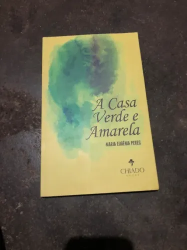 A Casa Verde e Amarela - Maria Eugênia Peres
