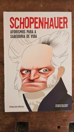Folha de São Paulo - Coleção grandes nomes do pensamento - Schopenhauer Aforismos ...