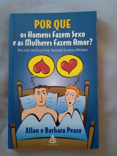 POR QUE os homens fazem sexo e as mulheres fazem amor?