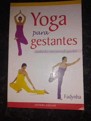 Yoga para Gestantes. Método Personalizado Fadynha