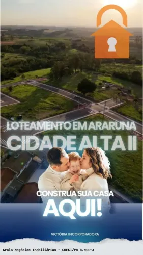 Terrenos à Venda no Cidade Alta II Araruna-PR! | Facilidade no Pagamento