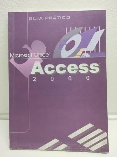 Guia Prático Microsoft Office Access 2000 - Editora Viena