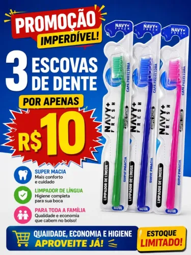 Três escovas de dente por apenas r$ 10 promoção da semana