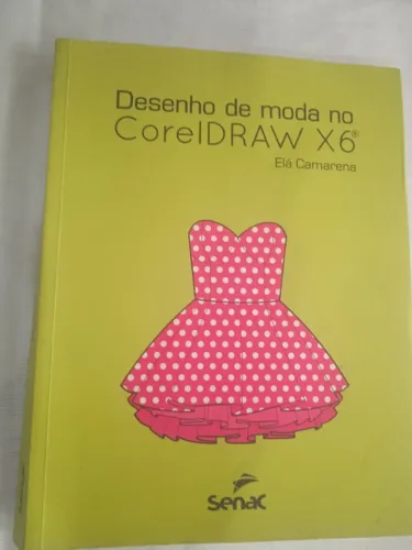 Livro Desenho de Moda Corel DrawX6 - Usado- Ótimo estado