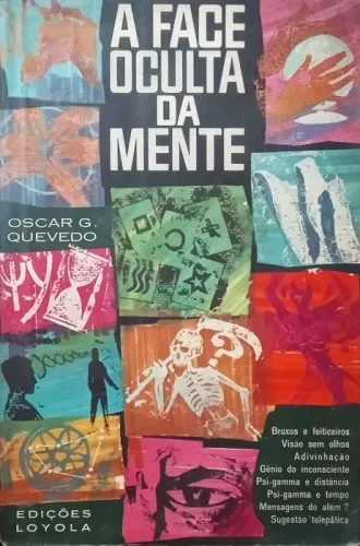 Livro A Face Oculta Da Mente - Oscar G. Quevedo - Edições Loyola - 1964/66