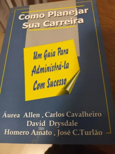 Livro Como Planejar sua Carreira - Áurea Allen/Carlos Cavalheiro- outros