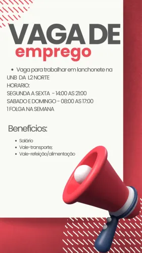 Vaga para trabalhar em lanchonete L2 norte UNB