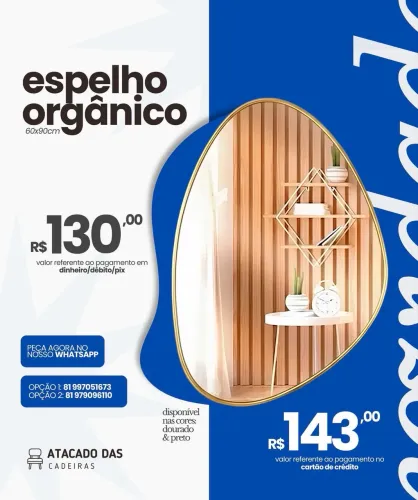 Espelho orgânico Perfeito você encontra no Atacado das Cadeiras