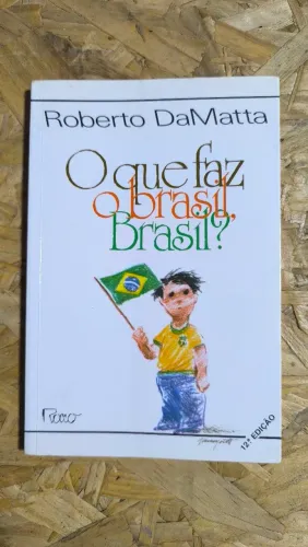 O QUE FAZ O BRASIL, BRASIL? - LIVRO USADO