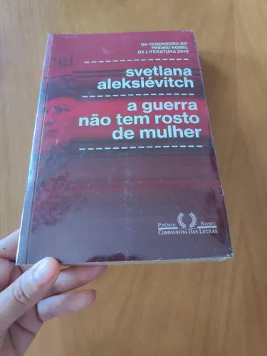 A Guerra Não Tem Rosto de Mulher - Svetlana Aleksiévitch