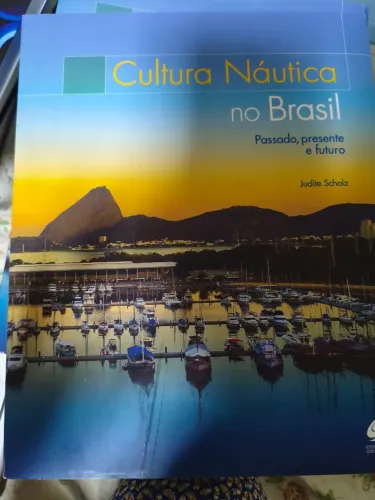 Livro Cultura Náutica no Brasil-Passado, presente e futuro. 