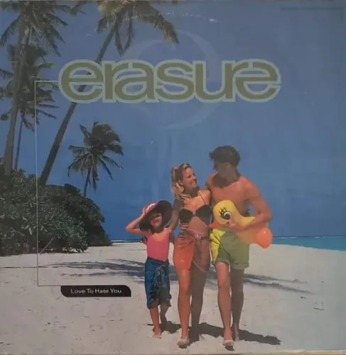 ERASURE - LOVE TO HATE YOU