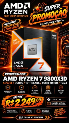 Processador AMD RYZEN 7 9800X3D SUPER PROMOÇÃO