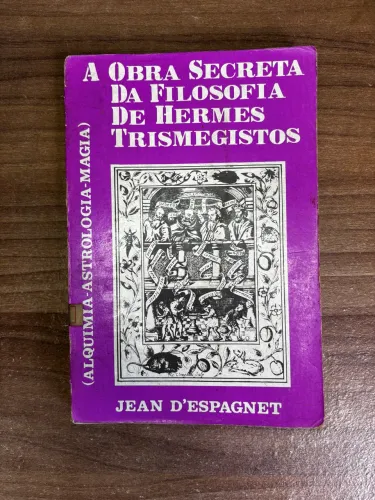 A Obra Secreta da Filosofia de Hermes Trismegistos
