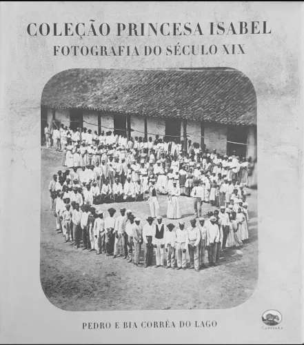 Doação do livro Coleção Princesa Isabel Fotografia do Século XIX