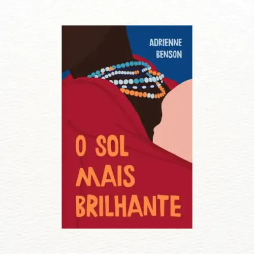 O sol mais brilhante, de Adrienne Benson