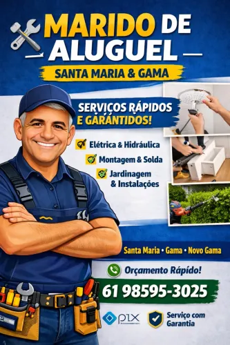 MARIDO DE ALUGUEL - SANTA MARIA, GAMA e NOVO GAMA 