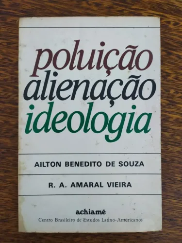 Poluição e Alienação Ideológica de Ailton Benedito de Souza