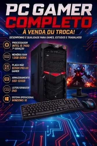 PC Gamer Completo i5 12GB RAM - Vendo R$ 1600 ou Troco por Impressora 3D