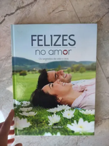 Livro felizes no amor, segredo da vida a dois, 2016