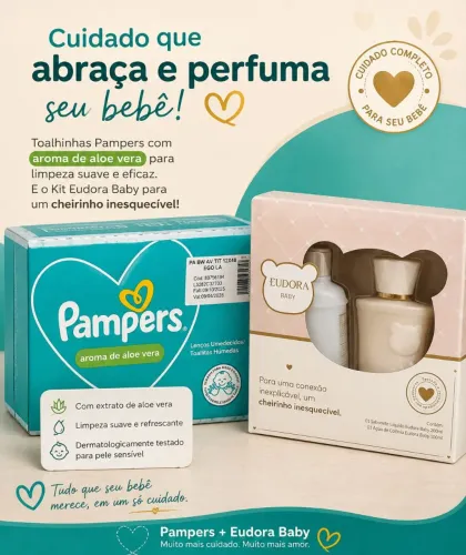 Kit contendo Eudora Baby Colônia e sabonete + caixa 12 unidades lenços Pampers