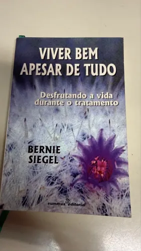 Livro viver bem apesar de tudo -Bernie Siegel
