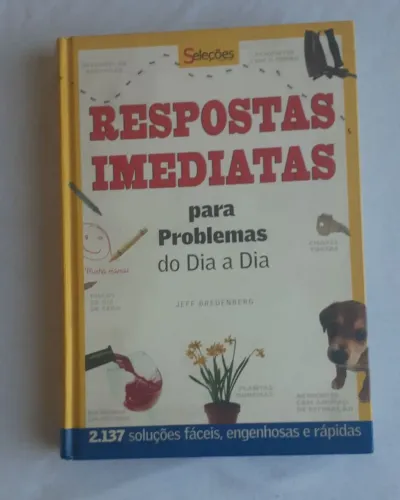 Respostas Imediatas para Problemas do dia a dia - Livro em Capa Dura *