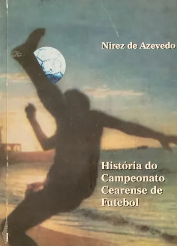 História do Campeonato Cearense de Futebol
