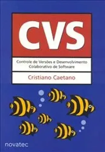 CVS - Controle de Versões e Desenvolvimento Colaborativo de Software