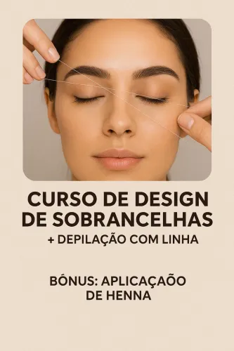 Aprenda e Comece a Atender Agora: Curso de Sobrancelhas + Linha 