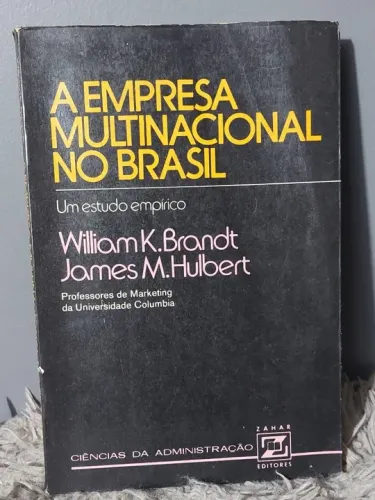 A Empresa Multinacional no Brasil: Um Estudo Empírico